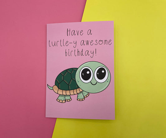 Have a turtle-y awesome birthday! greeting card
